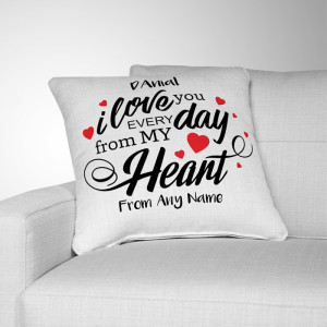 I Love You Everyday Cushion I Love You Everyday Cushion